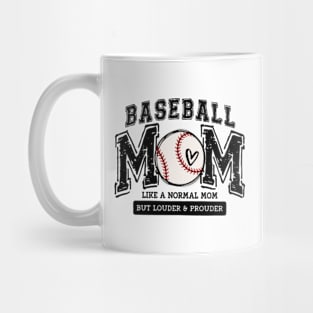 BASEBALL MOM - Like a Normal Mom But Lounder & Prounder Mama Lover Mug